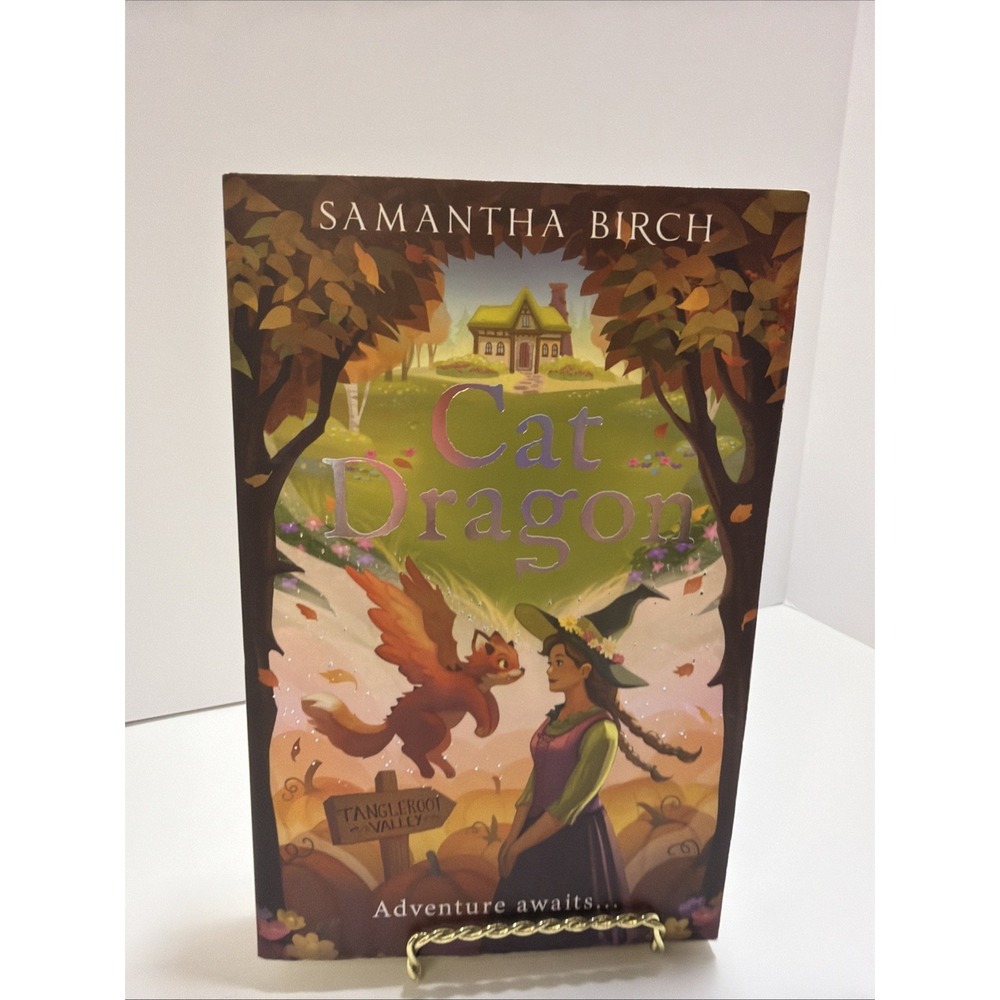Cat Dragon (Tangleroot Valley, Book 1) by Samantha Birch (2025, Uk-B Format...